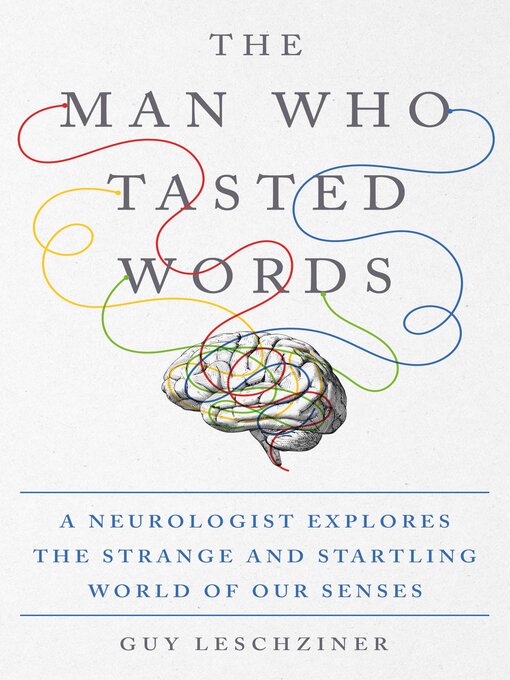 Title details for The Man Who Tasted Words by Dr. Guy Leschziner - Wait list
